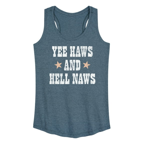 Instant Message - Yee Haws Hell Naws - Women's Racerback Tank Top