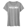 thumbnail image 1 of Instant Message - Yes Chef Diner Font - Women's Short Sleeve Graphic T-Shirt, 1 of 6