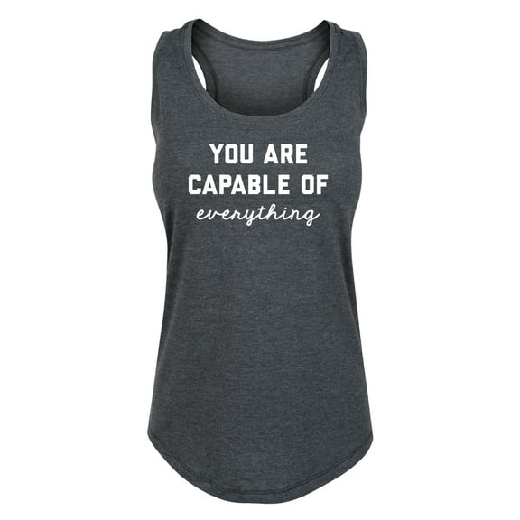 Instant Message - You Are Capable Of Everything - Ladies Racerback Tank