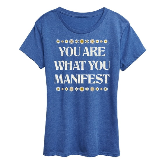 Instant Message - You Are What You Manifest - Women's Short Sleeve Graphic T-Shirt