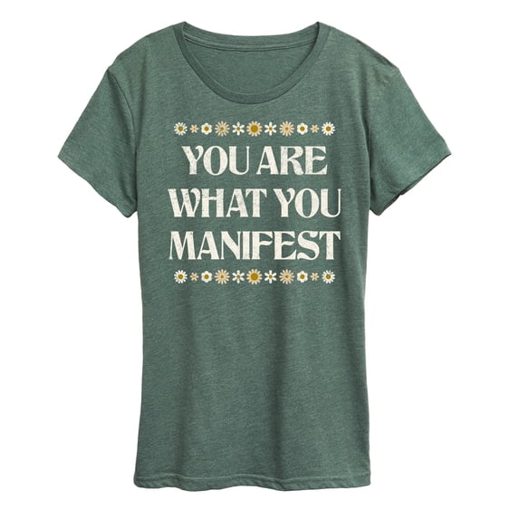 Instant Message - You Are What You Manifest - Women's Short Sleeve Graphic T-Shirt