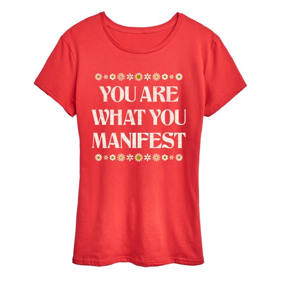 Instant Message - You Are What You Manifest - Women's Short Sleeve Graphic T-Shirt