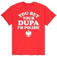 thumbnail image 1 of Instant Message - You Bet Your Dupa Polish - Men's Short Sleeve Graphic T-Shirt, 1 of 5