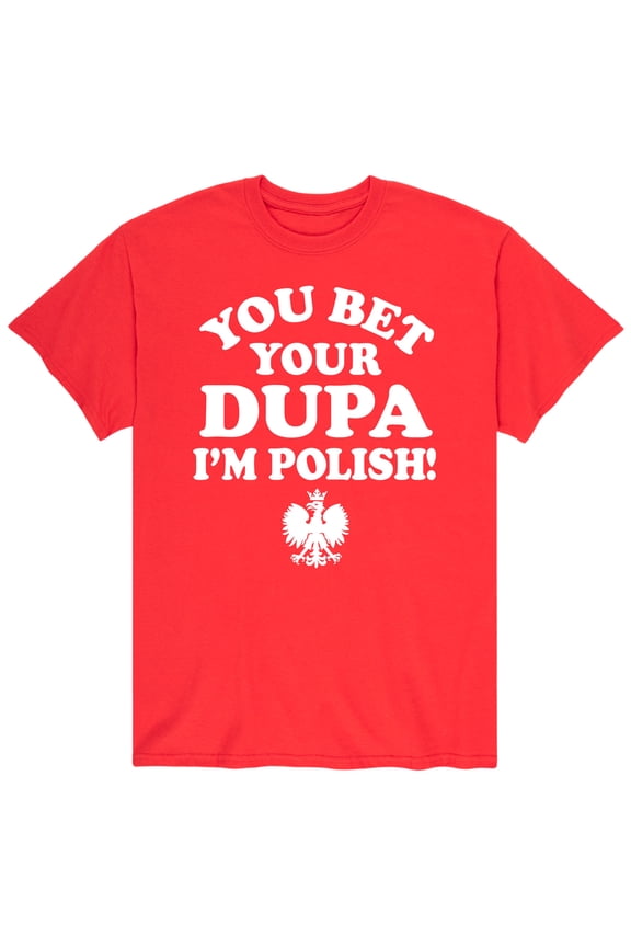 - You Bet Your Dupa Polish - Men's Short Sleeve Graphic T-Shirt