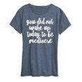 thumbnail image 1 of Instant Message - You Did Not Wake Up to be Mediocre - Women's Short Sleeve Graphic T-Shirt, 1 of 6