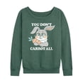 thumbnail image 1 of Instant Message - You Don't Carrot All - Women's Lightweight French Terry Long Sleeve Shirt, 1 of 6