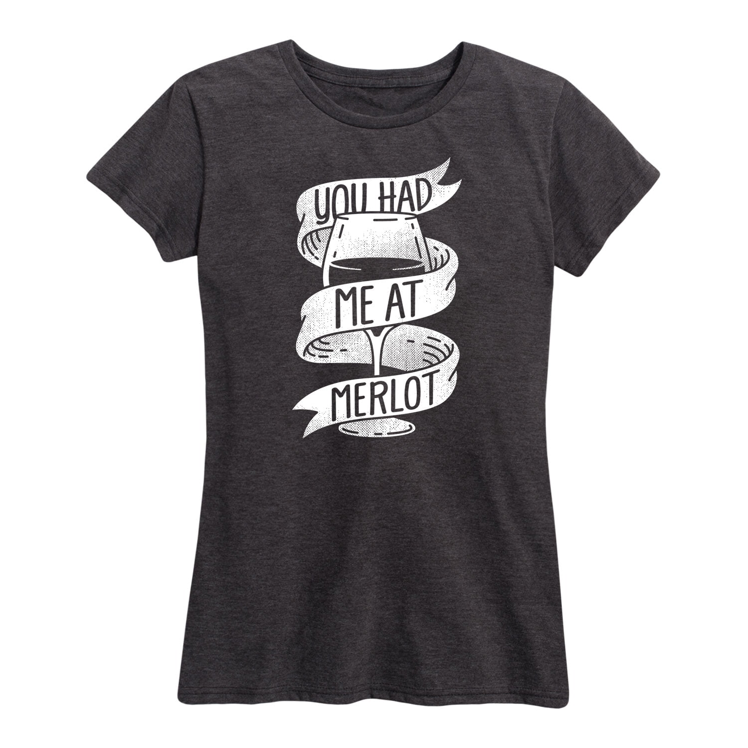 you had me at merlot shirt