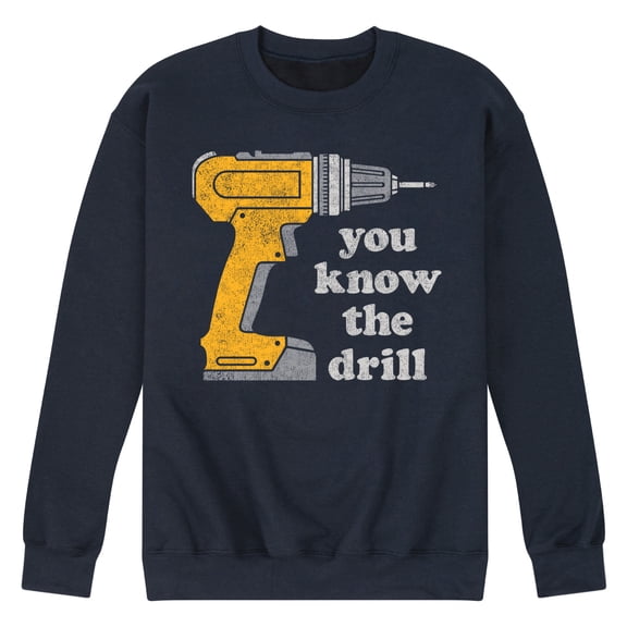 Instant Message - You Know The Drill - Men's Crew Neck Fleece Pullover