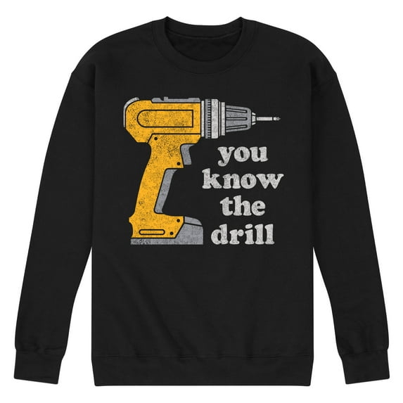Instant Message - You Know The Drill - Men's Crew Neck Fleece Pullover