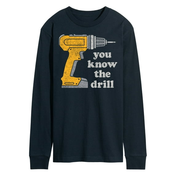 Instant Message - You Know The Drill - Men's Long Sleeve T-Shirt
