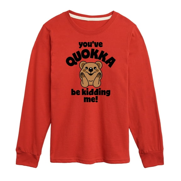 Instant Message - You've Quokka Be Kidding Me - Toddler & Youth Long Sleeve Graphic T-Shirt