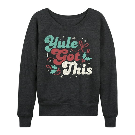 Instant Message - Yule Got This Christmas - Women's Lightweight French Terry Long Sleeve Shirt