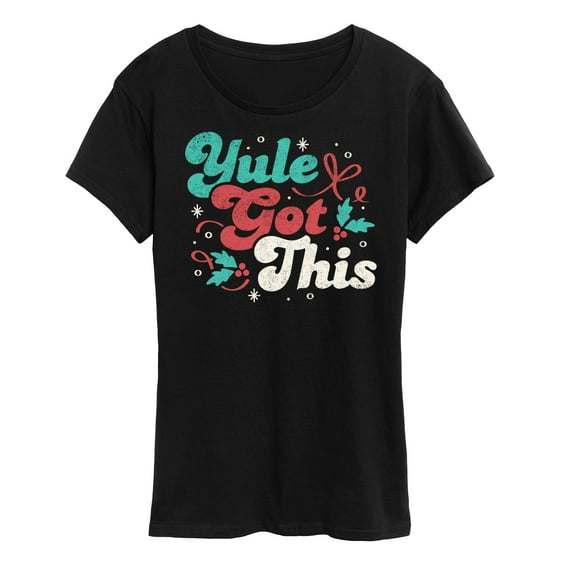 Instant Message - Yule Got This Christmas - Women's Short Sleeve Graphic T-Shirt