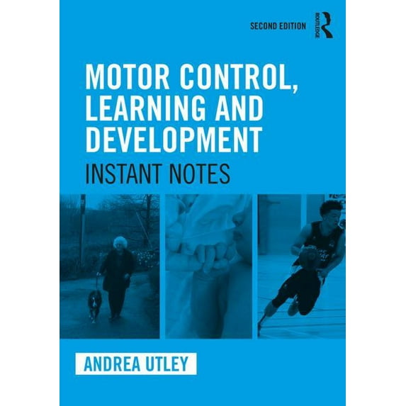 Instant Notes Motor Control, Learning and Development: Instant Notes, 2nd Edition, (Paperback)