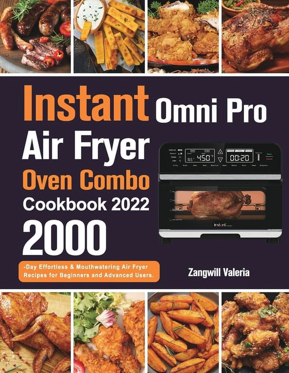 Instant Omni Pro Air Fryer Oven Combo Cookbook 2022 (Hardcover