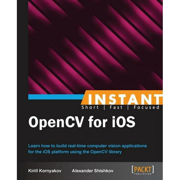 Instant OpenCV for iOS, (Paperback)