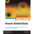 thumbnail image 1 of Instant Oracle GoldenGate How-to (Paperback), 1 of 1