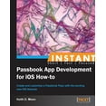 thumbnail image 1 of Instant Passbook App development for iOS 6 How-to, (Paperback), 1 of 1