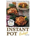thumbnail image 1 of Instant Pot Budget: 70 Recipes You'll Love. The Best Of The Best & Ridiculously Simple Recipes, (Paperback), 1 of 1