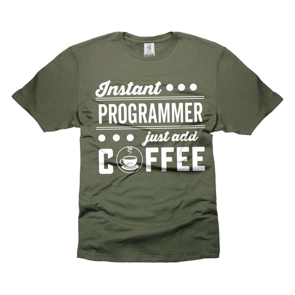 Instant Programmer Just Add Coffee Shirt Funny Programmer Shirts Software Engineer Shirt (Large Military Green)