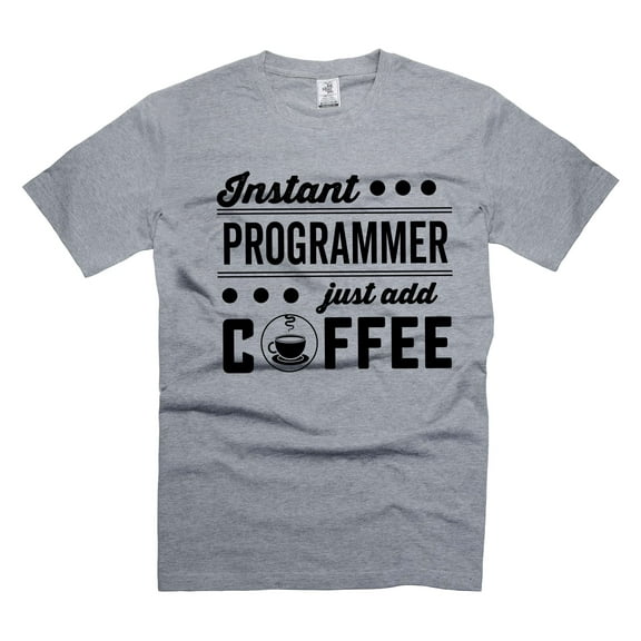 Instant Programmer Just Add Coffee Shirt Funny Programmer Shirts Software Engineer Shirt (Small Grey)