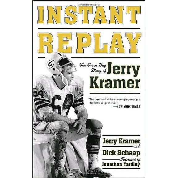 Pre-Owned Instant Replay : The Green Bay Diary of Jerry Kramer (Hardcover) 9780385517454