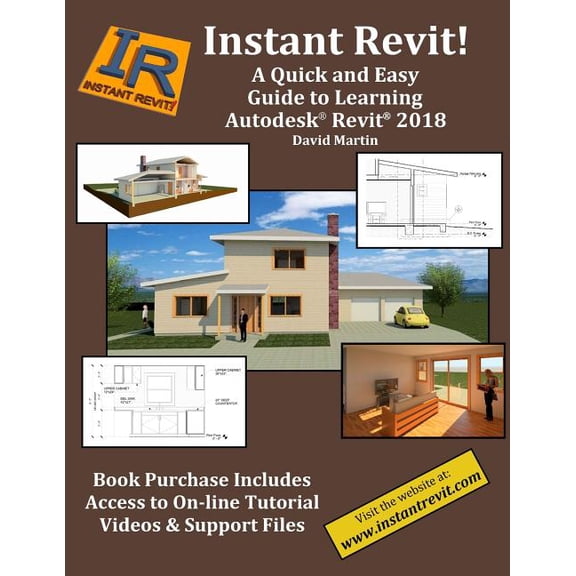 Instant Revit! : A Quick and Easy Guide to Learning Autodesk(R) Revit(R) 2018 (Paperback)