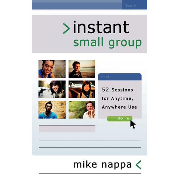 Instant Small Group: 52 Sessions for Anytime, Anywhere Use, (Paperback)
