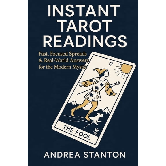 Andrea Witchcraft Instant Tarot Readings: Fast, Focused Spreads & Real-World Answers for the Modern Mystic, Book 3, (Paperback)