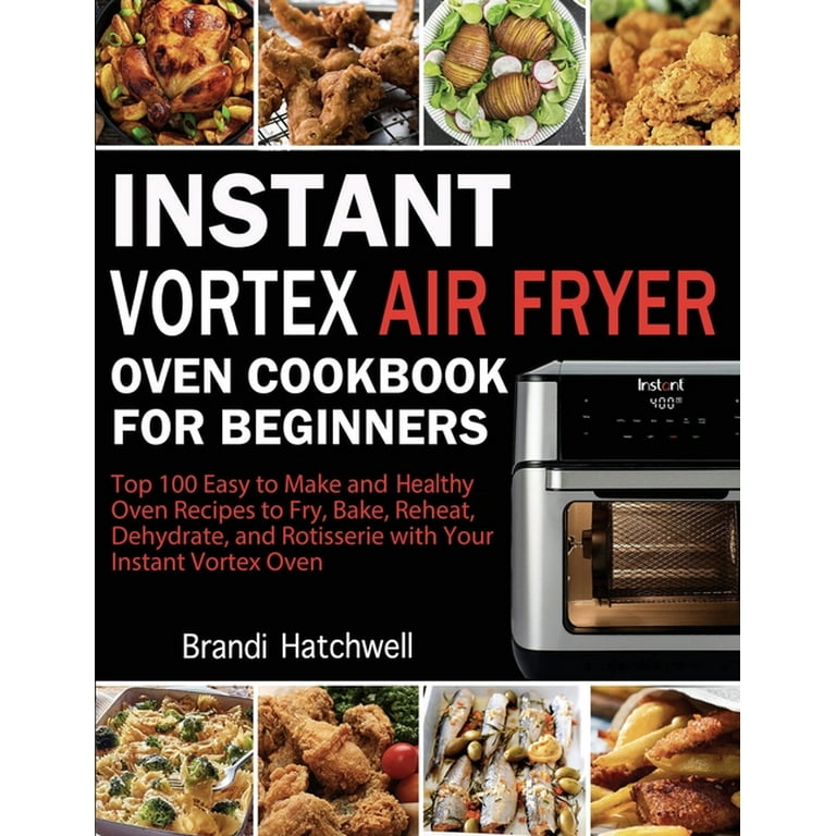 Air Fryer Recipe Cookbook 2020-2021 : The All-in-one Cookbook for Instant  Vortex Plus Air