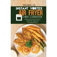 thumbnail image 1 of Instant Vortex Air Fryer Oven Cookbook : Healthy and Easy Instant Vortex Air Fryer Oven Recipes (Hardcover), 1 of 1