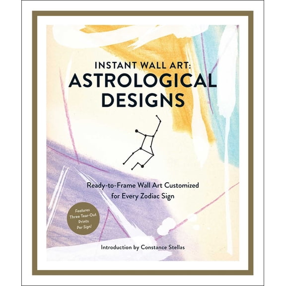 Instant Wall Art: Astrological Designs : Ready-to-Frame Wall Art Customized for Every Zodiac Sign (Paperback)