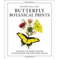 thumbnail image 1 of Pre-Owned Instant Wall Art - Butterfly Botanical Prints: 45 Ready-To-Frame Vintage Illustrations for Your Home Décor (Paperback) 1507205287 9781507205280, 1 of 1
