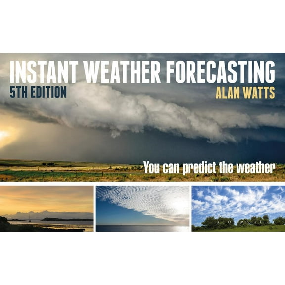 Instant Weather Forecasting : You Can Predict the Weather (Edition 5) (Paperback)