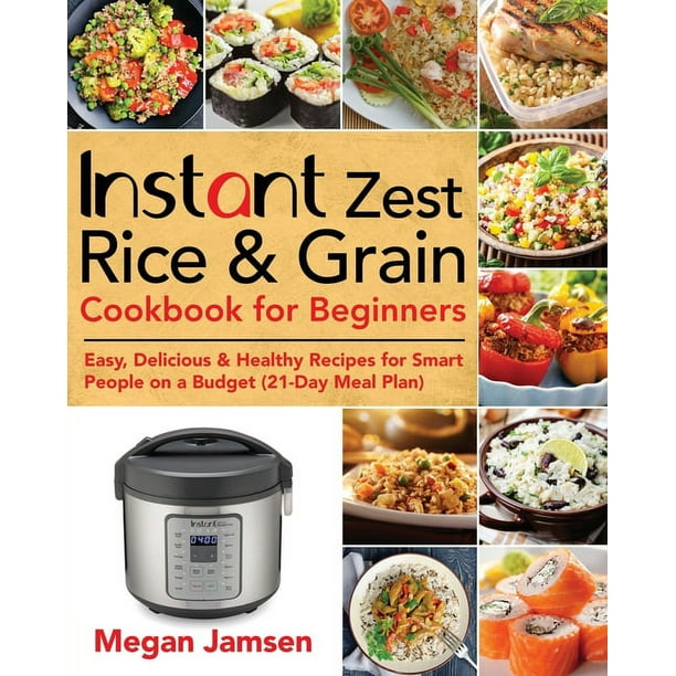 Instant Zest Rice & Grain Cookbook for Beginners (Paperback)