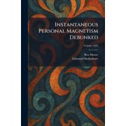 Instantaneous Personal Magnetism Debunked, Paperback