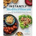 thumbnail image 1 of Instantly Mediterranean: Vibrant, Satisfying Recipes for Your Instant Pot(r), Electric Pressure Cooker, and Air Fryer: A, (Paperback), 1 of 1