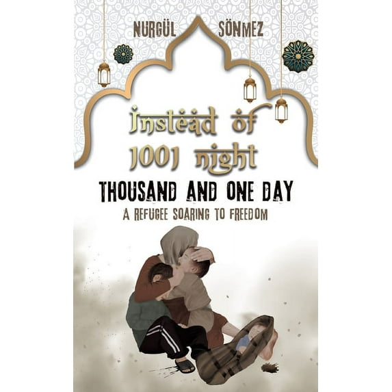 Instead of 1001 Night - Thousand and one day: A refugee soaring to Freedom, (Paperback)