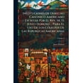 thumbnail image 1 of Instituciones De Derecho Canonico Americano Escritas Por El Rev. Sr. D. Justo Donoso ... Para El Uso De Los Colegios De Las Republicas Americanas; Volume 3 (Paperback), 1 of 1
