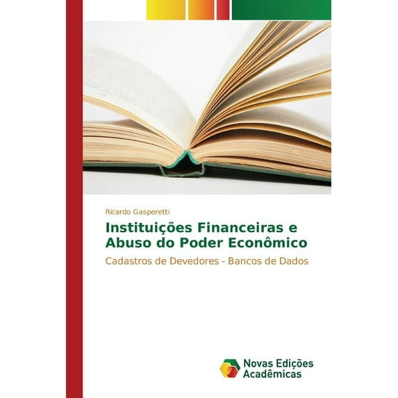 Instituições Financeiras e Abuso do Poder Econômico (Paperback)