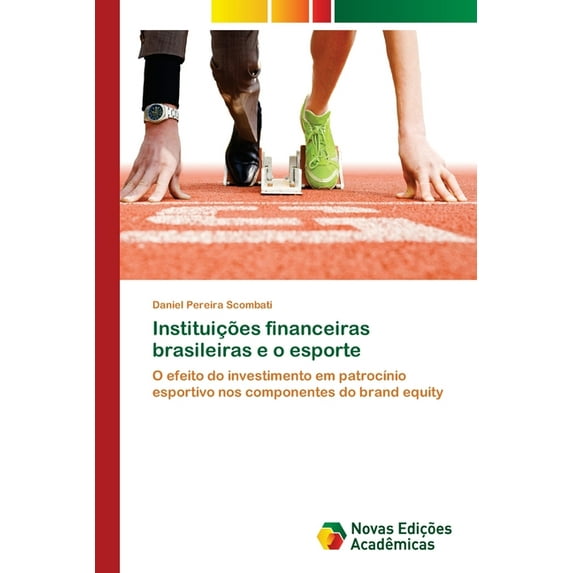 Instituições financeiras brasileiras e o esporte (Paperback)