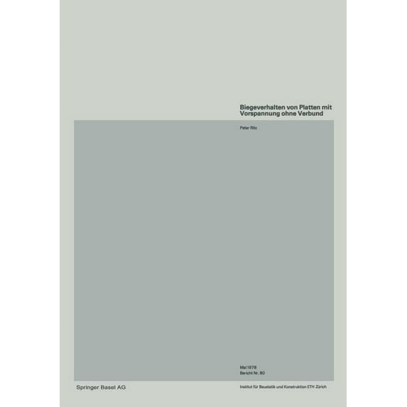Institut Für Baustatik Und Konstruktion Biegeverhalten Von Platten Mit Vorspannung Ohne Verbund, Book 80, (Paperback)