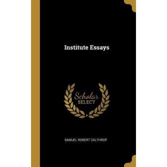 Institute Essays Hardcover