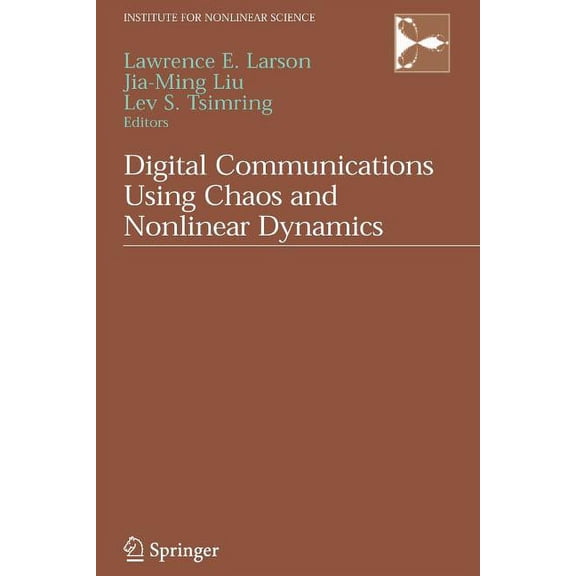 Institute for Nonlinear Science Digital Communications Using Chaos and Nonlinear Dynamics, (Paperback)