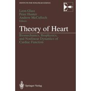 Institute for Nonlinear Science Theory of Heart Biomechanics, Biophysics, and Nonlinear Dynamics of Cardiac Function, Paperback