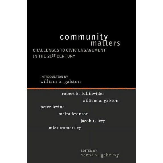 Institute for Philosophy and Public Policy Studies: Community Matters : Challenges to Civic Engagement in the 21st Century (Paperback)