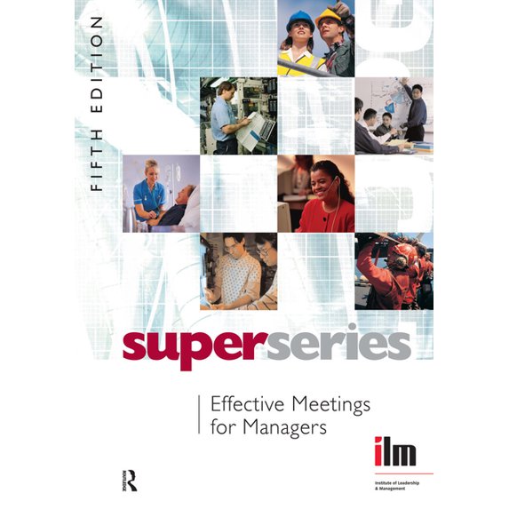 Institute of Learning & Management Super Effective Meetings for Managers, (Paperback)