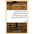 thumbnail image 1 of Institutes Du Droit Administratif Français Ou Éléments Du Code Administratif. Tome 3 (Paperback), 1 of 1