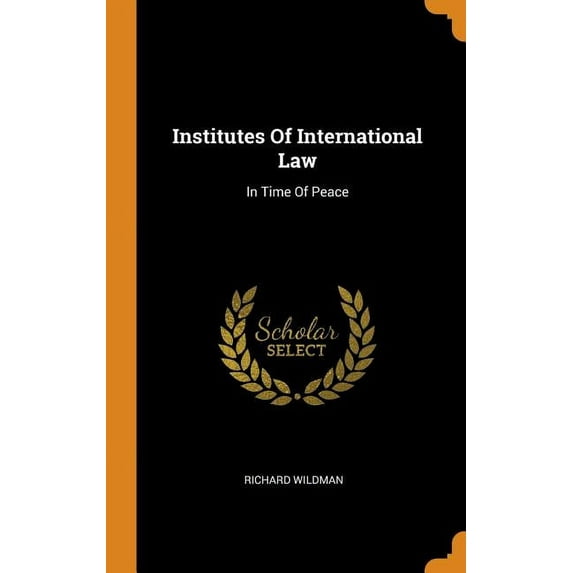 Institutes of International Law : In Time of Peace (Hardcover)