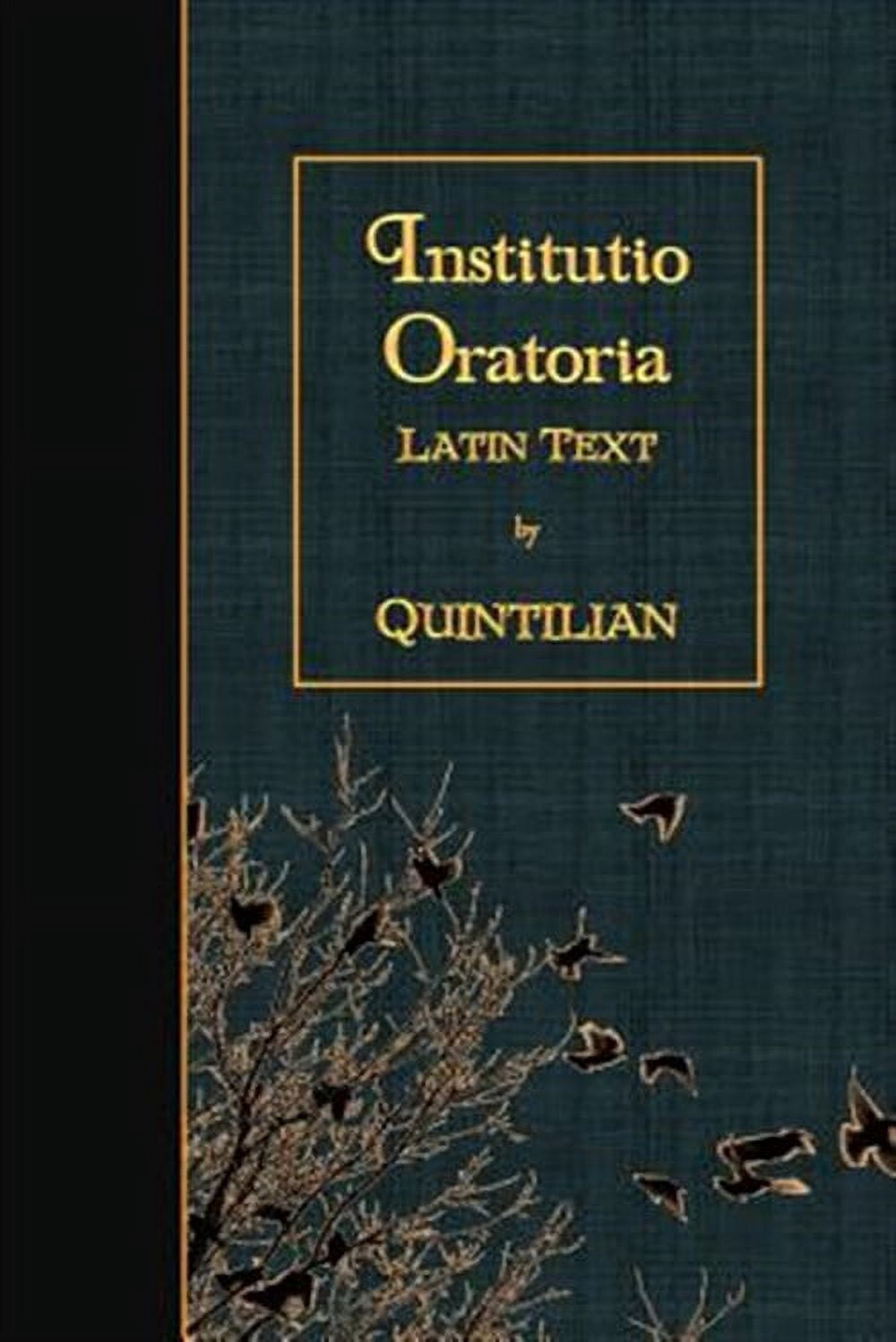 Institutio Oratoria: Latin Text (Paperback) by Quintilian